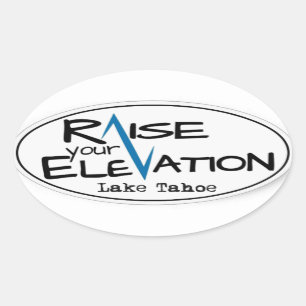 Lake Tahoe - Raise Your Elevation Oval Sticker