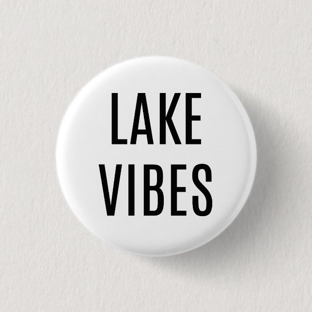 Lake Vibes Button (Front)