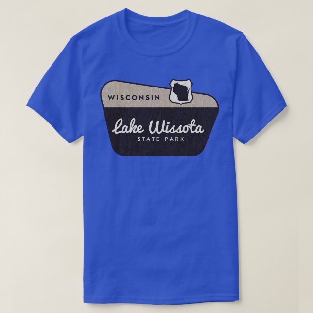Lake Wissota State Park Wisconsin Welcome Sign T-Shirt (Design Front)