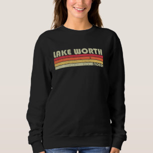 Lake Worth Fl Florida Funny City Home Roots  Retro Sweatshirt