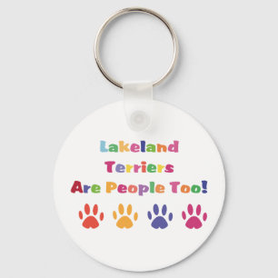Lakeland Terriers Are People Too Keychain