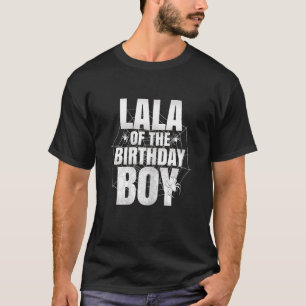 Lala Of The Birthday Boy Matching Family Spider We T-Shirt