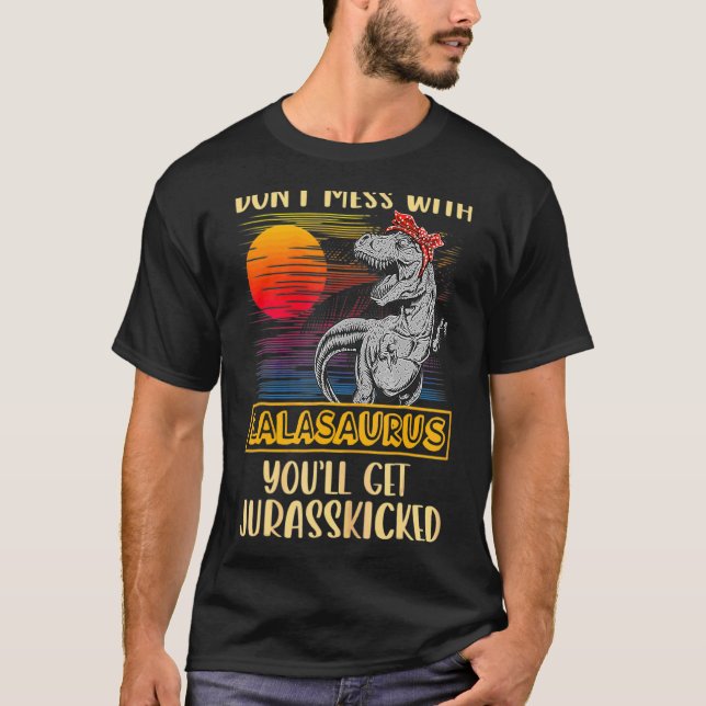 Lala Rex Dinosaurs  Mommy Saurus T-Shirt (Front)
