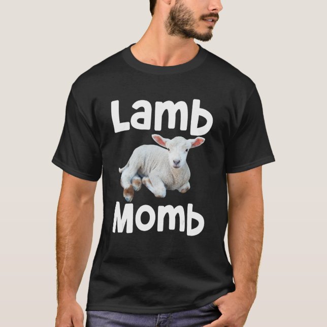 Lamb Momb  Sheep Show   Lamb Mom   Farm T-Shirt (Front)