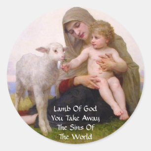 LAMB OF GOD YOU TAKE AWAY THE SINS OF THE WORLD CLASSIC ROUND STICKER