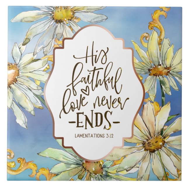 Lamentations 3:22 His Faithful Love Never Ends Tile (Front)