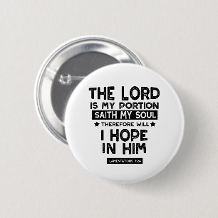 Lamentations 3:24 The Lord is My Portion Quotes 2 Inch Round Button