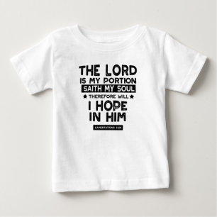 Lamentations 3:24 The Lord is My Portion Quotes Baby T-Shirt