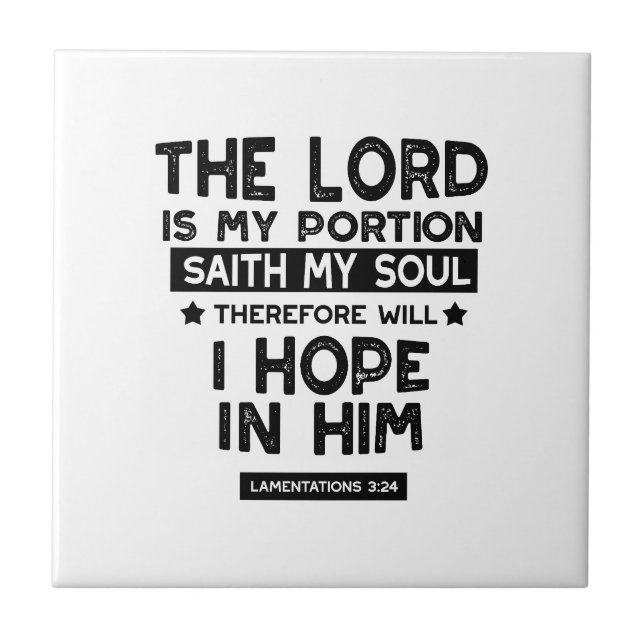 Lamentations 3:24 The Lord is My Portion Quotes Tile (Front)