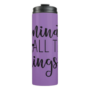 Laminate All The Things Tumber Thermal Tumbler