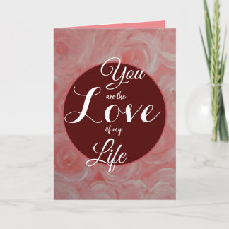 L'amour de ma vie / Carte Saint Valentin