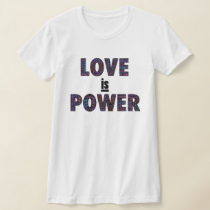L'amour est le T-shirt de puissance avec des mots