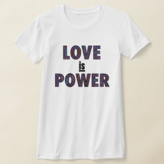 L'amour est le T-shirt de puissance avec des mots