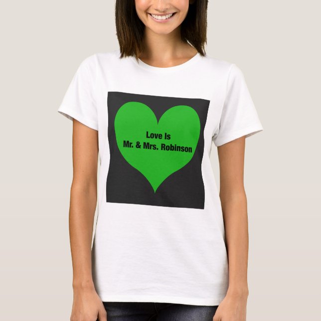 L'amour est M. & Mme Robinson T-Shirt (Devant)