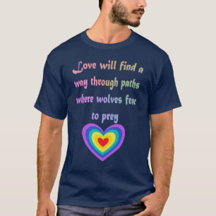 L'amour trouvera un moyen T-shirt