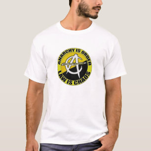 L'anarchie est ordre, loi est T-shirt de chaos