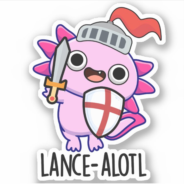 Lance-a-lotl Funny Axolotl Knight Pun  (Front)