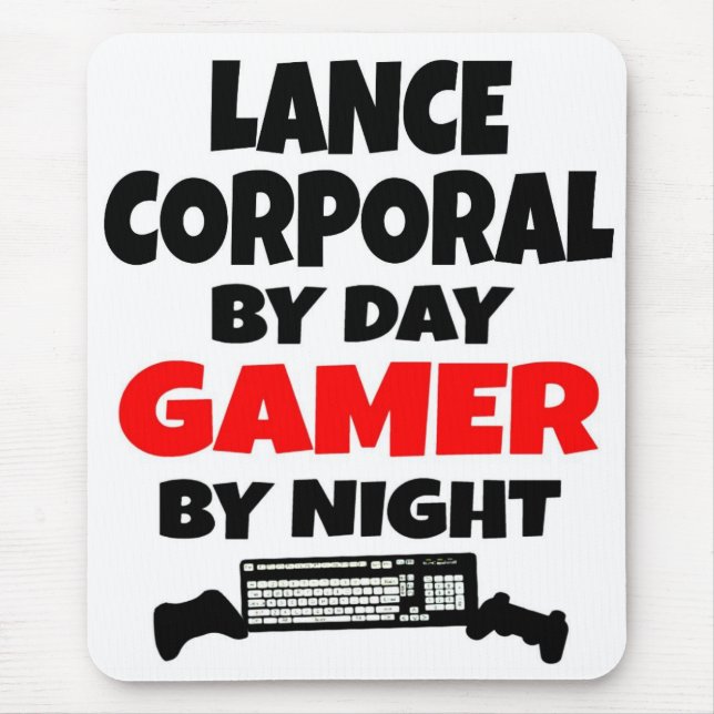 Lance Corporal by Day Gamer by Night Mouse Pad (Front)