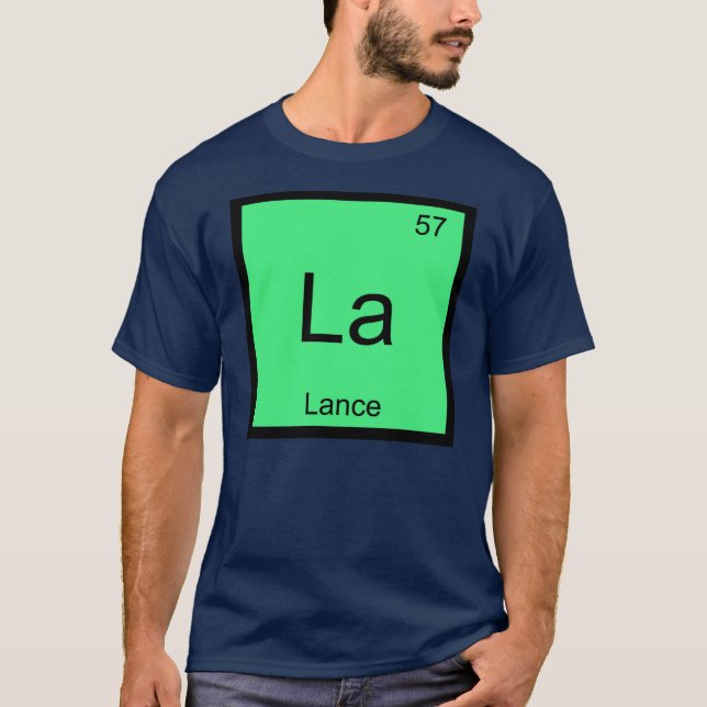 Lance  Name Chemistry Element Periodic Table T-Shirt (Front)