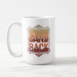 LAND BACK Indigenous Rights Mountain Sunset Coffee Mug