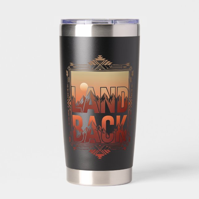 LAND BACK Indigenous Rights Mountain Sunset Insulated Tumbler (Front)