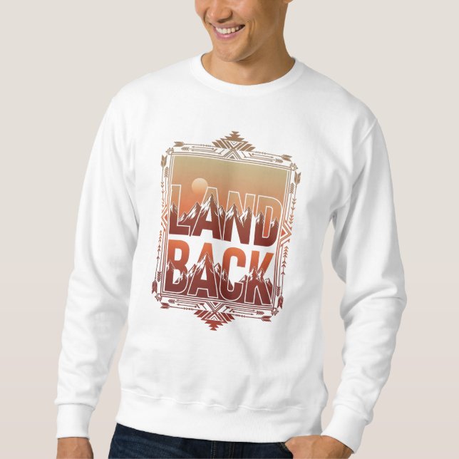 LAND BACK Indigenous Rights Mountain Sunset Sweatshirt (Front)