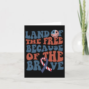 Land Of The Free Because Of The Brave July 4th Ind Card