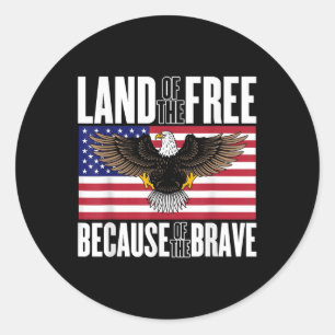 Land Of The Free Because Of The Brave Memorial Classic Round Sticker