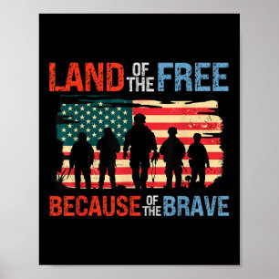 Land Of The Free Because Of The Brave Memorial Poster