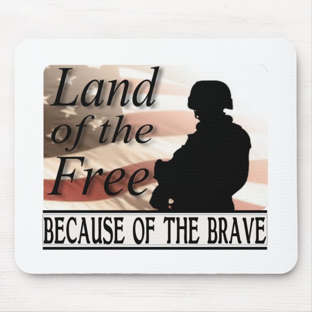 Land of the Free Because of the Brave Military Mouse Pad (Front)