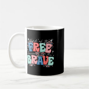 Land Of The Free Because Of The Brave Retro 4th Of Coffee Mug