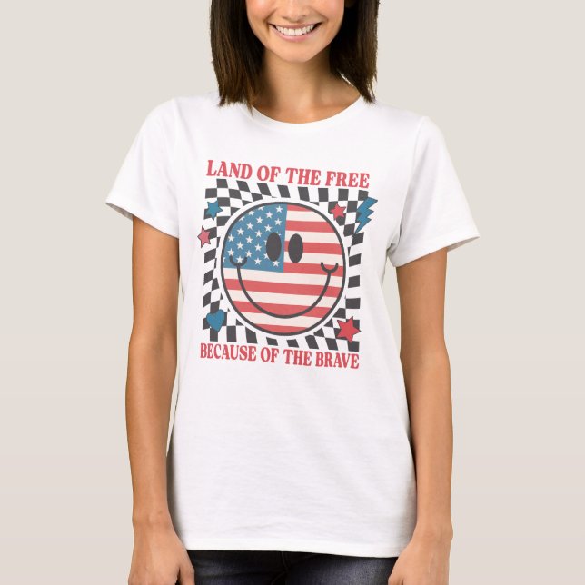 Land Of The Free Because Of The Brave T-Shirt (Front)