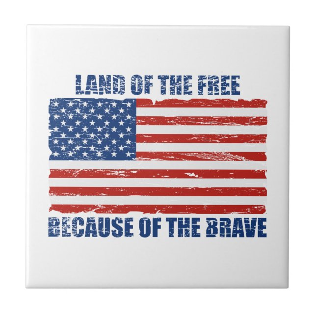 Land Of The Free Because Of the Brave Tile (Front)