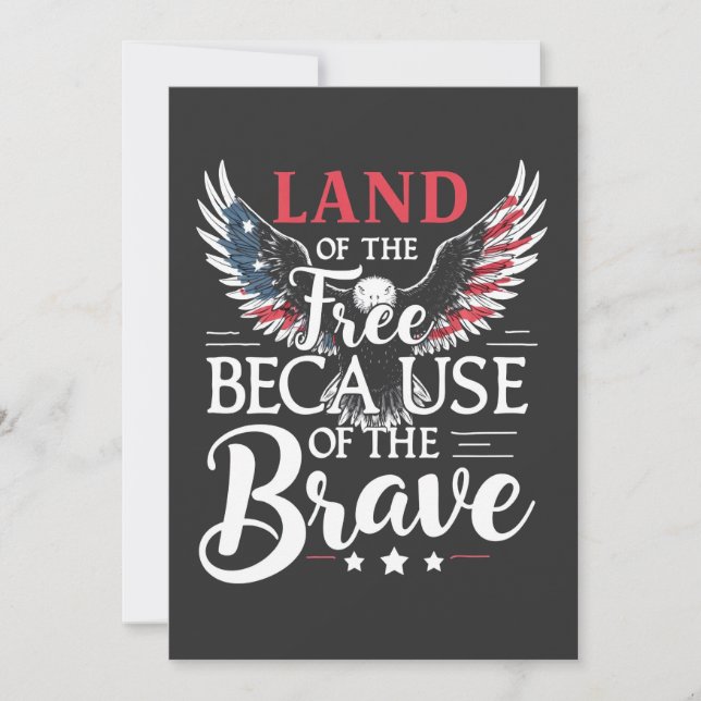 Land of The Free Because of The Brave Veteran's  Invitation (Front)