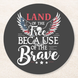 Land of The Free Because of The Brave Veteran's  Round Paper Coaster