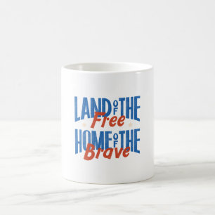 Land of the free, Home of the brave Coffee Mug