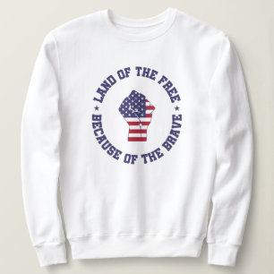 Land of the free USA Flag Patriotic Sweatshirt