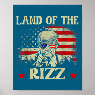 Land Of The Rizz Funny Patriotic Trump 4th Of July Poster
