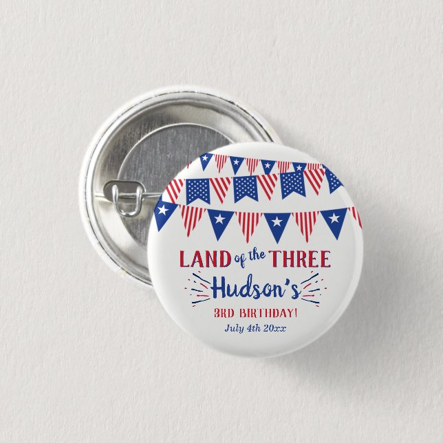 Land Of The Three! 4th Of July 3rd Birthday Party 1 Inch Round Button (Front & Back)