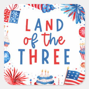 Land Of The Three 4th of July 3rd Birthday Party Square Sticker