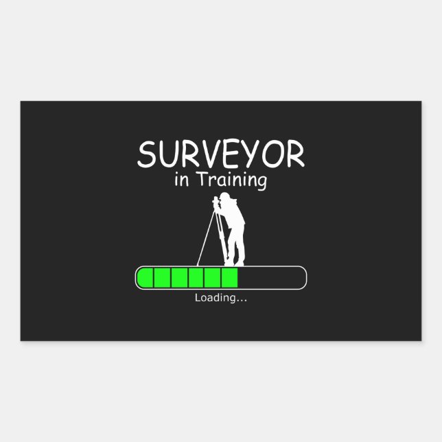 Land Surveyor in training is loading Bar Funny Sticker (Front)