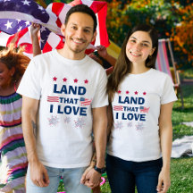 Land That I Love Patriotic 4th of July