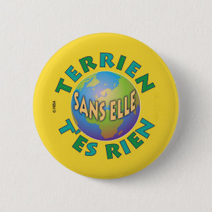 Land without it be to you nothing 2 inch round button