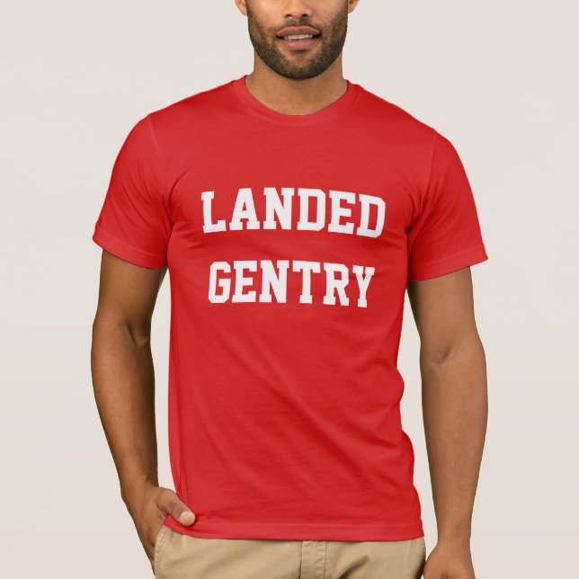Landed Gentry T-Shirt (Front)