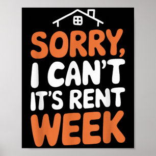 Landlord Property Manager, Sorry I Can’t It's Rent Poster