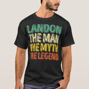 Landon The Man The Myth The Legend  First Name Lan T-Shirt