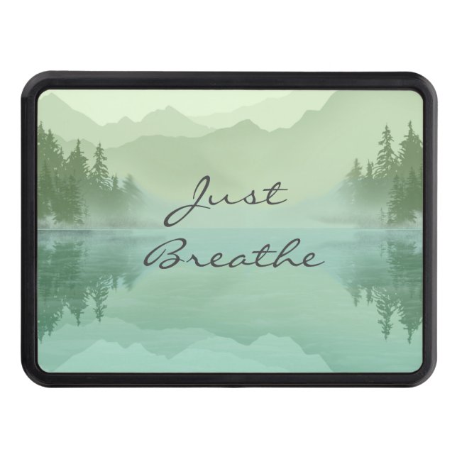 Landscape Reflection Lake Trees Green Just Breathe Trailer Hitch Cover (Front)