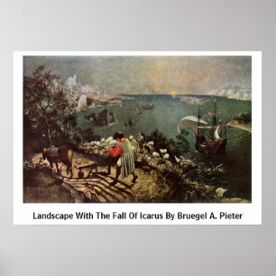 Landscape With The Fall Of Icarus By Bruegel A. Pi Poster