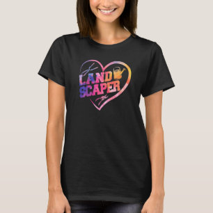 Landscaper Landscaping Landscape Architect Heart W T-Shirt