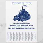 Landscaping Lawn Mowing Flyer with Tear off Strips<br><div class="desc">Get the word out about your landscaping or lawn mowing business with these eye-catching flyers. They feature an illustration of a commercial lawn mower in navy blue. The simple blue and white color scheme will help give your business a professional look. Perfect for hanging up in coffee shops, community centers...</div>